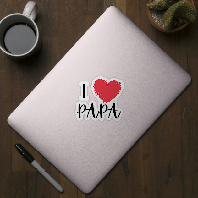 i love dad by sanaca